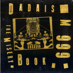 Dadaism 999 Misery Book GOLD VINYL LP