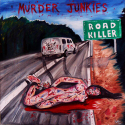 Murder Junkies Road Killer Vinyl LP