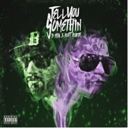 B Real X Scott Storch Tell You Something VINYL LP