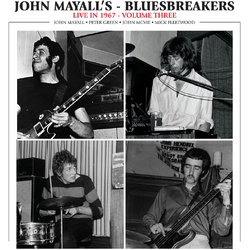 John & Bluesbreakers Mayall Live In 1967: Vol. 3 VINYL LP