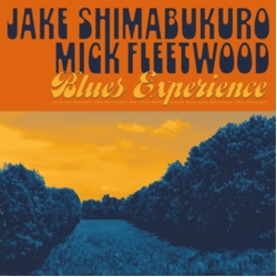 Jake & Mick Fleetwood Shimabukuro Blues Experience VINYL LP