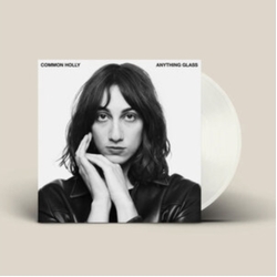 Common Holly Anything Glass WHITE VINYL LP