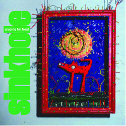Sinkhole Groping For Trout VINYL LP