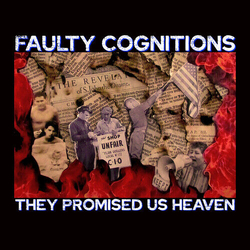 Faulty Cognitions They Promised Us Heaven VINYL LP