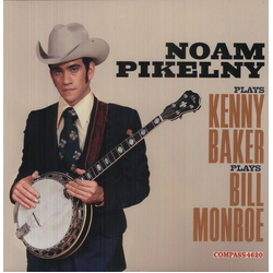 Noam Pikelny Plays Kenny Baker Plays Bill Monroe VINYL LP