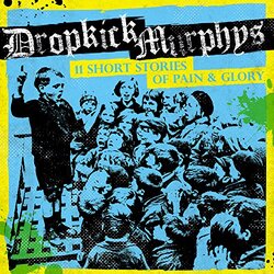 Dropkick Murphys 11 Short Stories Of Pain & Glory VINYL LP