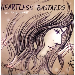Heartless Bastards All This Time VINYL LP
