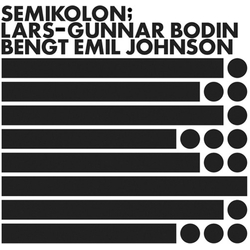Bodin Lars-Gunnar / Johnson Bengt Emil Semikolon VINYL LP