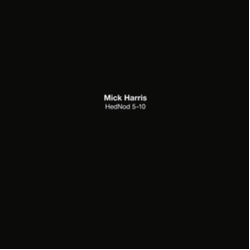 Mick Harris Hednod 5-10 6 VINYL LP