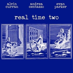 Alvin; Andrea Centazzo; Evan Parker Curran Real Time Two VINYL LP