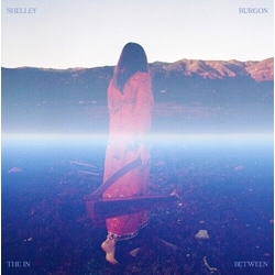 Shelley Burgon In Between 2 VINYL LP