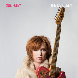Sue Foley Ice Queen Vinyl LP
