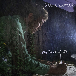 Bill Callahan My Days Of 58 2 VINYL LP