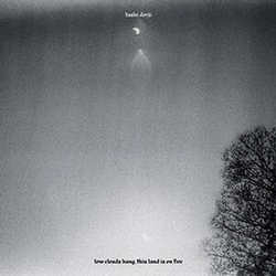 Tashi Dorji Low Clouds Hang This Land Is On Fire VINYL LP