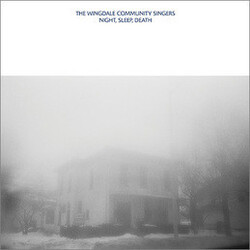 The Wingdale Community Singers Night, Sleep, Death VINYL LP