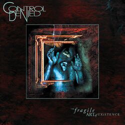 Control Denied Fragile Art Of Existence REISSUE VINYL LP