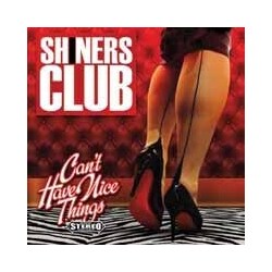 Shiners Club Can'T Have Nice Things VINYL LP
