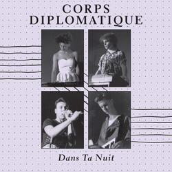 Corps Diplomatique Dans Ta Nuit VINYL LP