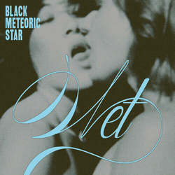 Black Meteoric Star Wet LP