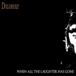 Dolorian When All The Laughter Has Gone VINYL LP