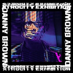 Danny Brown Atrocity Exhibition Vinyl LP