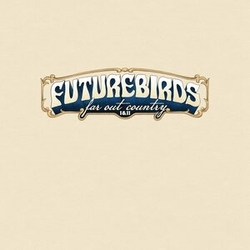 Futurebirds Far Out Country I&Ii VINYL LP