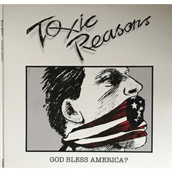 Toxic Reasons God Bless America? VINYL 2 LP