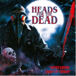 Heads For The Dead Never Ending Night Of Terror VINYL LP