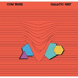 Com Truise Galactic Melt VINYL LP