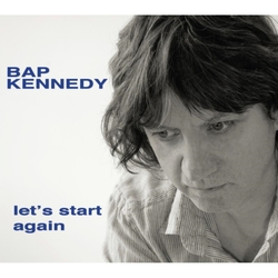 Bap Kennedy Let's Start Again Vinyl LP