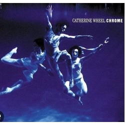 Catherine Wheel Chrome VINYL LP