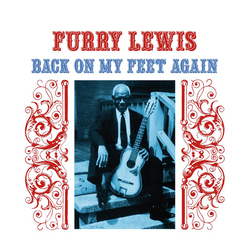 Furry Lewis Back On My Feet Again Vinyl LP