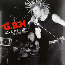 G.B.H. Give Me Fire: Live In Dover Nj 1983 VINYL LP