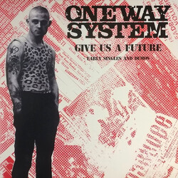 One Way System Give Us A Future: Early Singles & Demos Vinyl LP