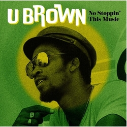 U Brown No Stoppin' This Music VINYL LP