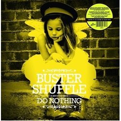 Buster Shuffle Do Nothing VINYL LP