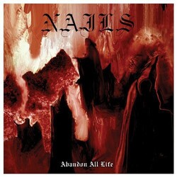 Nails Abandon All Life Vinyl LP