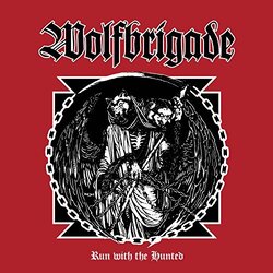 Wolfbrigade Run With The Hunted Vinyl LP