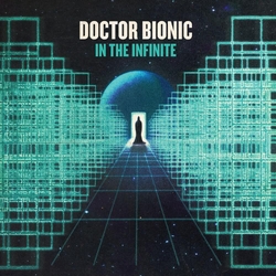 Doctor Bionic In The Infinite VINYL LP