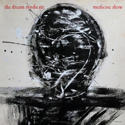 Dream Syndicate Medicine Show: I Know What You Like IMPORT VINYL LP