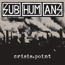 Subhumans Crisis Point Vinyl LP