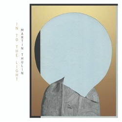 Martin Thulin Into The Light VINYL LP