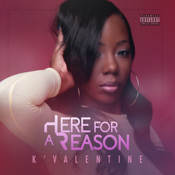 K'Valentine Here For A Reason VINYL LP