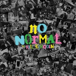 Kill Lincoln No Normal VINYL LP