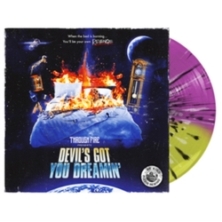 Through Fire Devil's Got You Dreamin PURPLE GREEN W BLACK SPLATTER VINYL LP