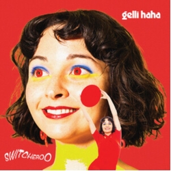 Gelli Haha Switcheroo VINYL LP