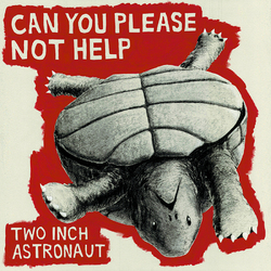 Two Inch Astronaut Can You Please Not He LP VINYL LP