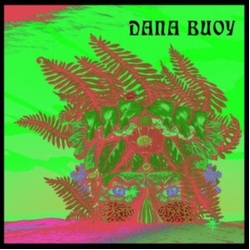 Dana Buoy Experiments In Plant Based Music: Vol. 1 VINYL LP