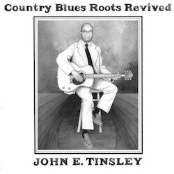 Tinsleyjohn E. Country Blues Roots Revived (LP/7") Vinyl LP