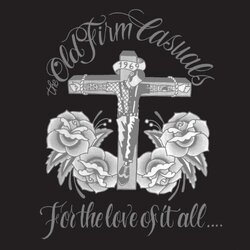 Old Firm Casuals For The Love Of It All VINYL LP